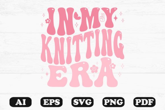 In My Knitting Era Svg T-shirt Design: A Retro Wavy Asset