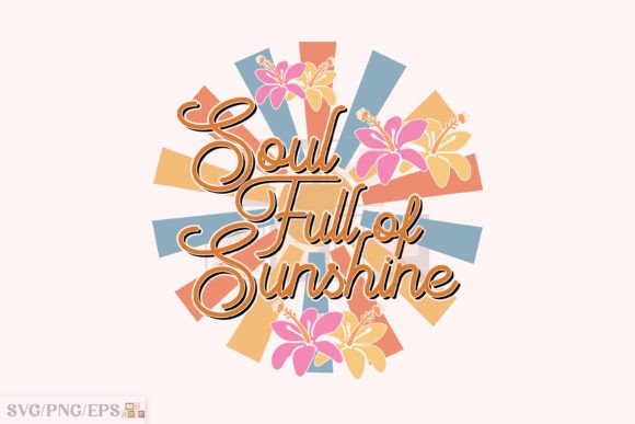 Infuse Positivity: Soul Full of Sunshine SVG T-shirt Design