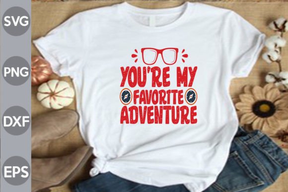 You're My Favorite Adventure: A Versatile SVG Design for Creative Projects